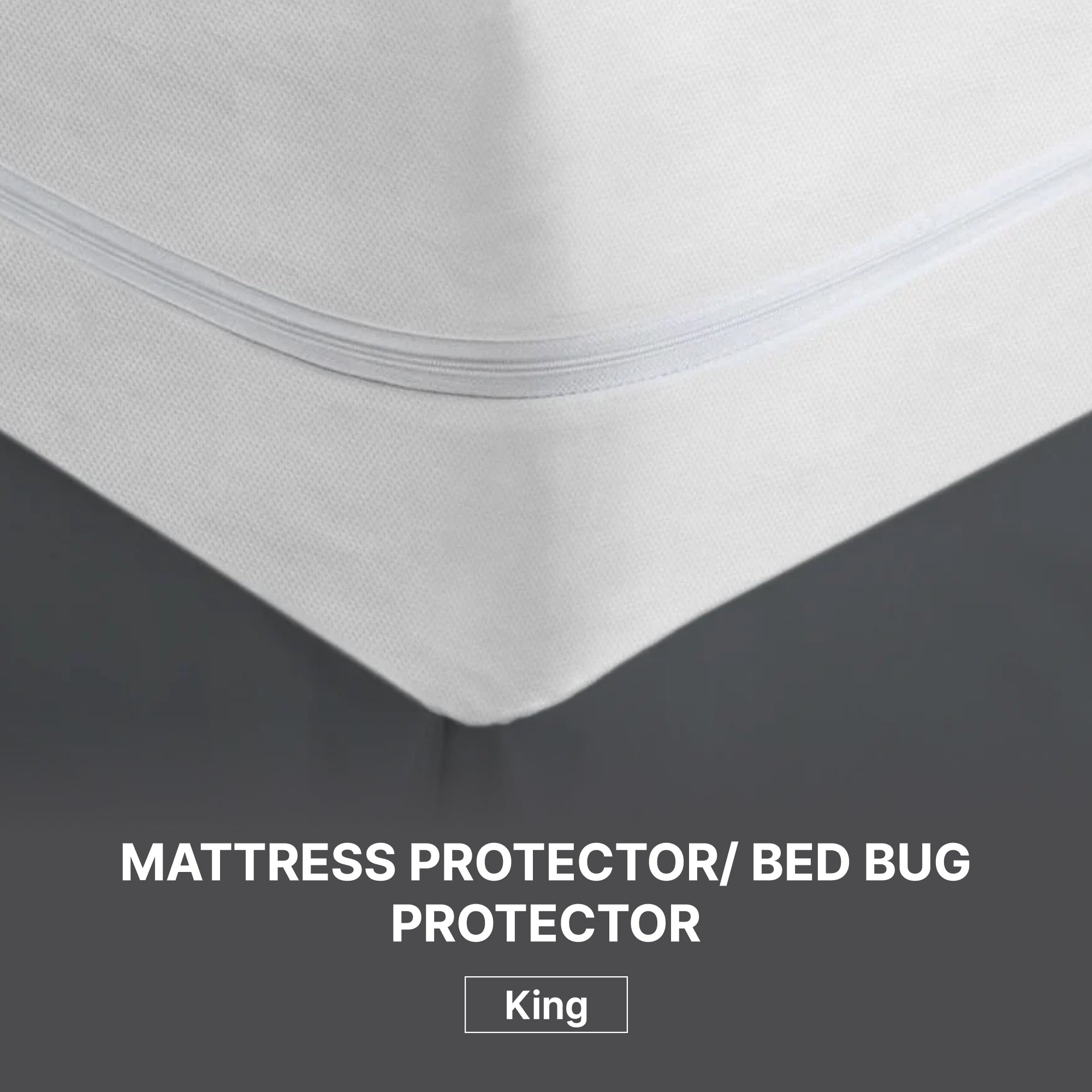 MATTRESS PROTECTOR/ BED BUG PROTECTOR - King